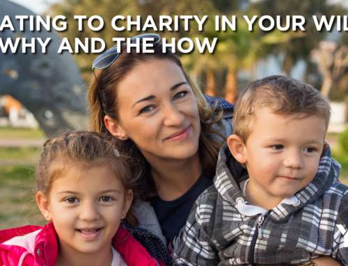 Donating to charity in your Will: The why and the how